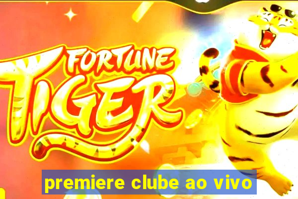 premiere clube ao vivo